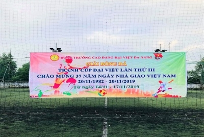 Đoàn trường Cao đẳng Đại Việt Đà Nẵng tổ chức giải bóng đá chào mừng 37 năm ngày nhà giáo việt nam (20/11/1982 – 20/11/2019)