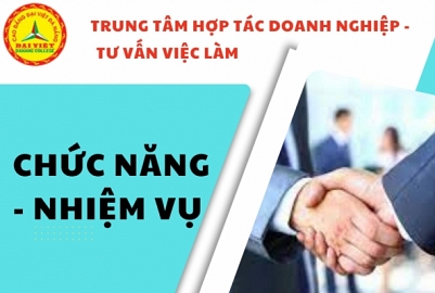 GIỚI THIỆU VỀ CHỨC NĂNG – NHIỆM VỤ: Trung tâm hợp tác doanh nghiệp và giới thiệu việc làm