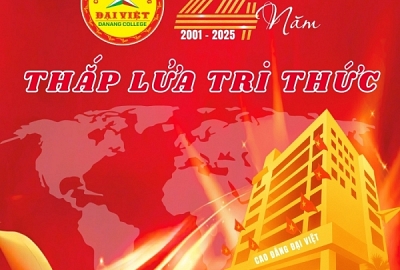 24 NĂM XÂY DỰNG & PHÁT TRIỂN – ĐẠI VIỆT ĐÀ NẴNG THẮP LỬA TRI THỨC