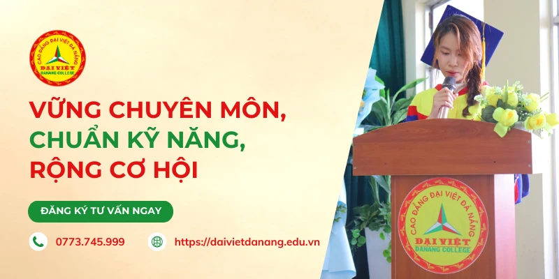 Sinh viên Đại Việt Đà Nẵng – Vững chuyên môn, chuẩn kỹ năng, rộng cơ hội