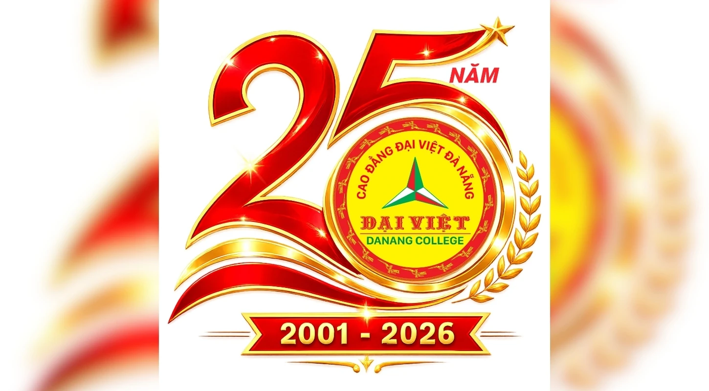 25 NĂM TRƯỜNG CAO ĐẲNG ĐẠI VIỆT ĐÀ NẴNG: HÀNH TRÌNH ĐỒNG HÀNH TRI THỨC – VỮNG BƯỚC TƯƠNG LAI | Trường Cao Đẳng Đại Việt Đà Nẵng
