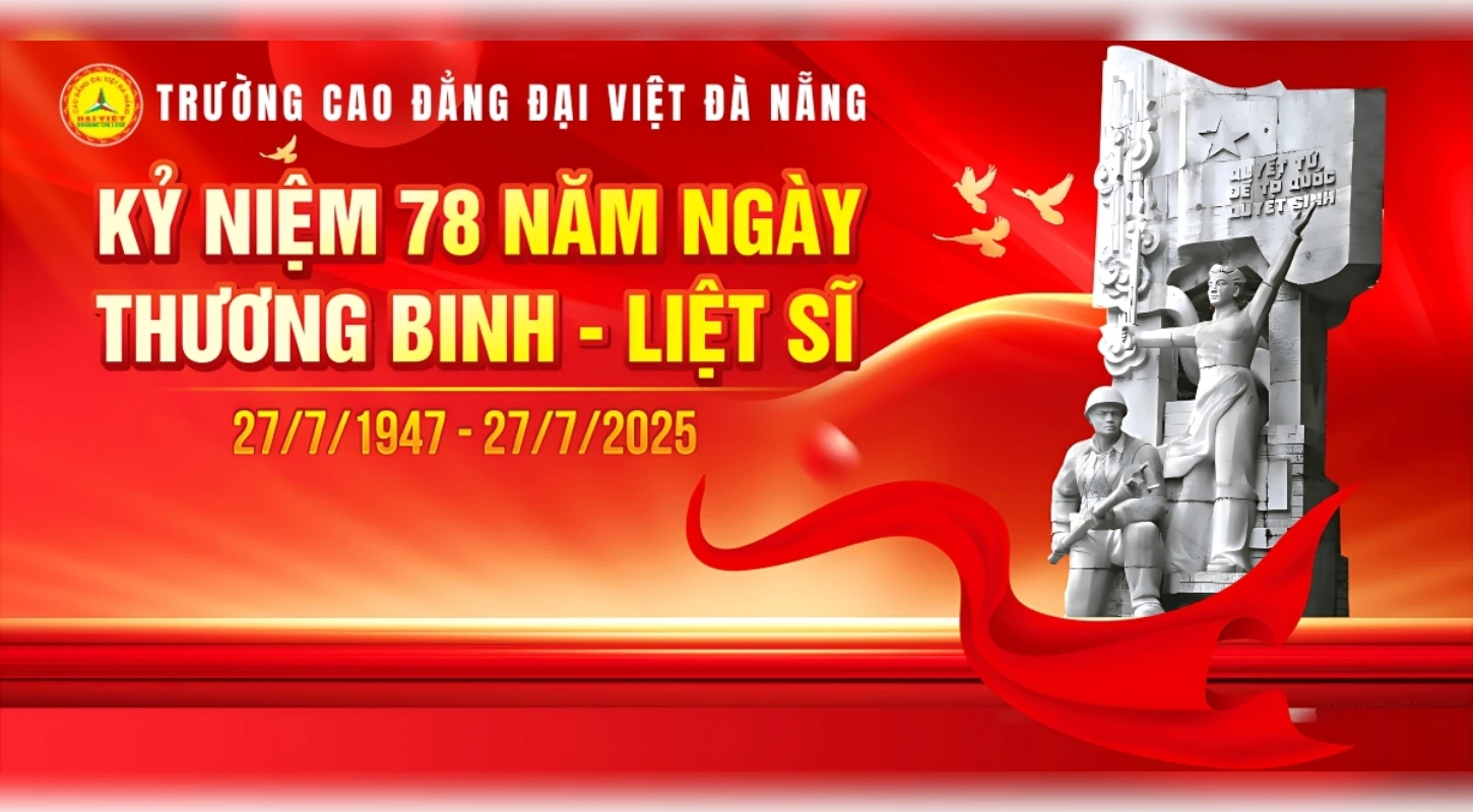 Kỷ Niệm 78 Năm Ngày Thương Binh – Liệt Sĩ 27/7 | Trường Cao Đẳng Đại Việt Đà Nẵng