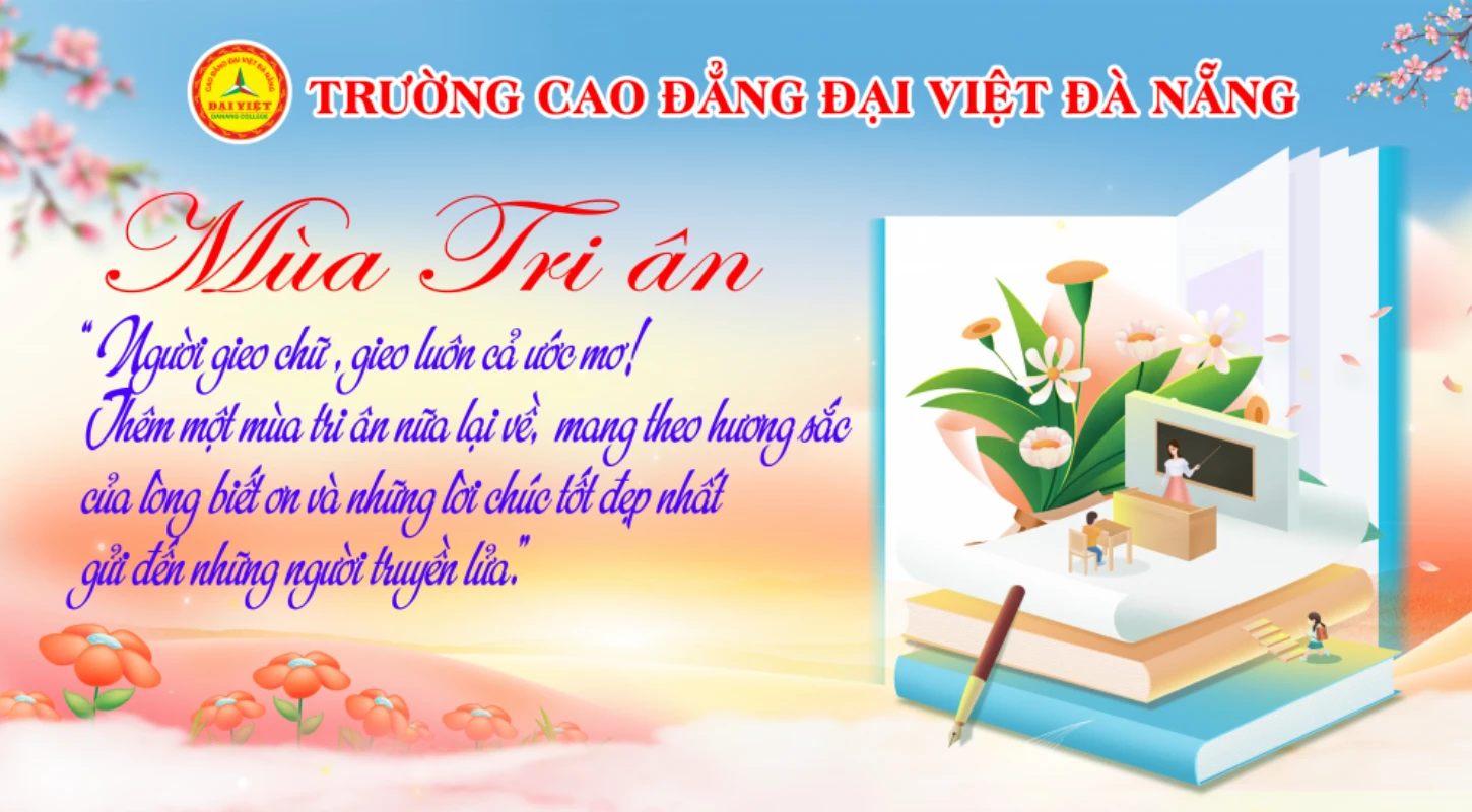 Mùa Tri Ân 20/11 – Gửi Trọn Lời Biết Ơn | Trường Cao Đẳng Đại Việt Đà Nẵng