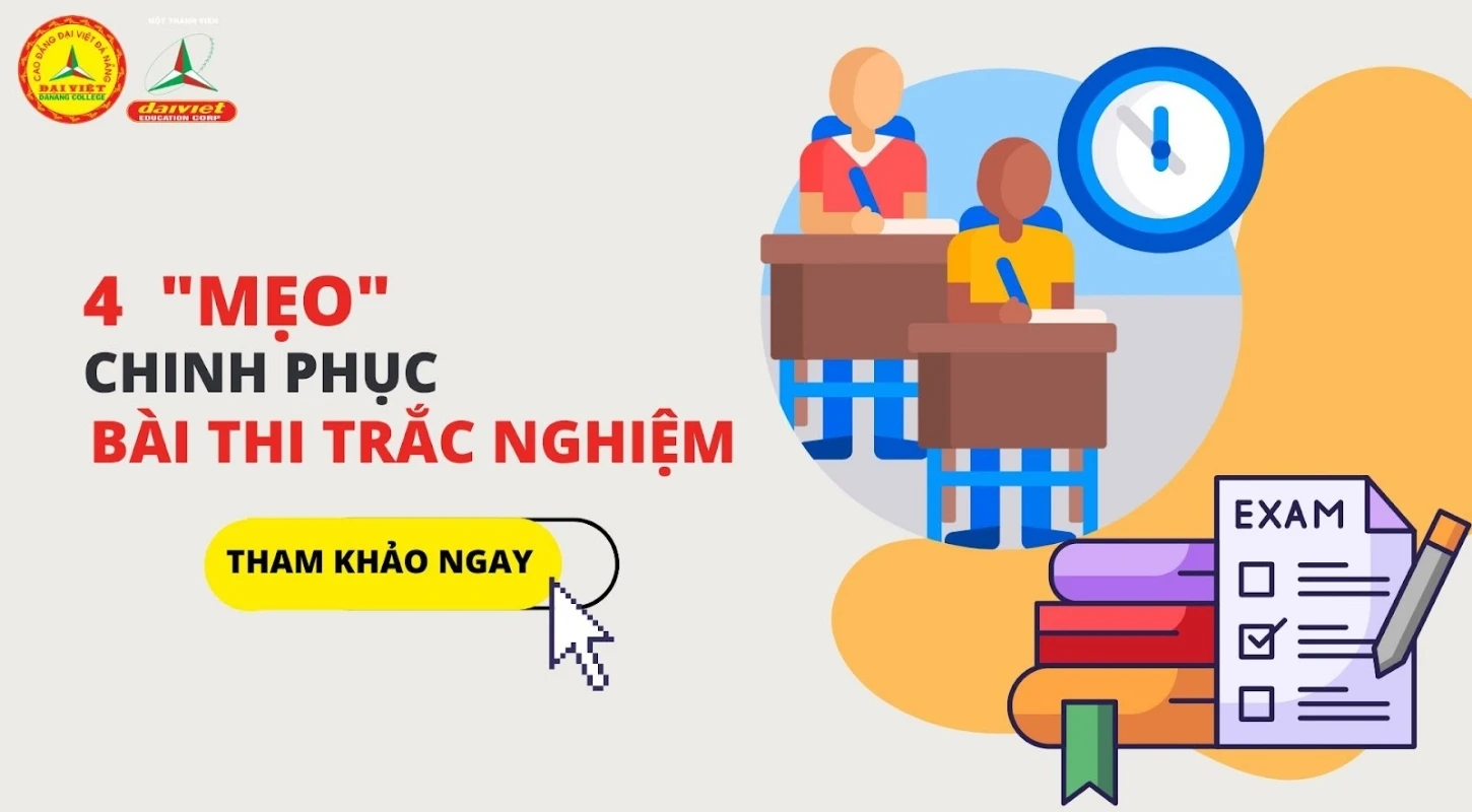 4 “Mẹo” Chinh Phục Bài Thi Trắc Nghiệm Trong Kỳ Thi Tốt Nghiệp Thpt 2023 | Trường Cao Đẳng Đại Việt Đà Nẵng