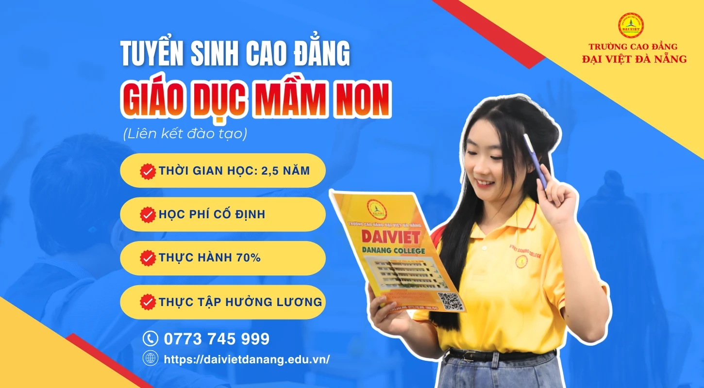 Giáo dục Mầm non – Ngành học ổn định, nhu cầu cao trong xã hội hiện nay | Trường Cao Đẳng Đại Việt Đà Nẵng