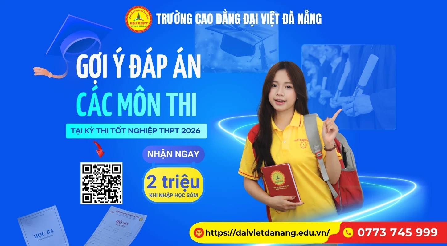 Gợi Ý Đáp Án Các Môn Thi Tự Chọn Tại Kỳ Thi Tốt Nghiệp Thpt 2026 | Trường Cao Đẳng Đại Việt Đà Nẵng