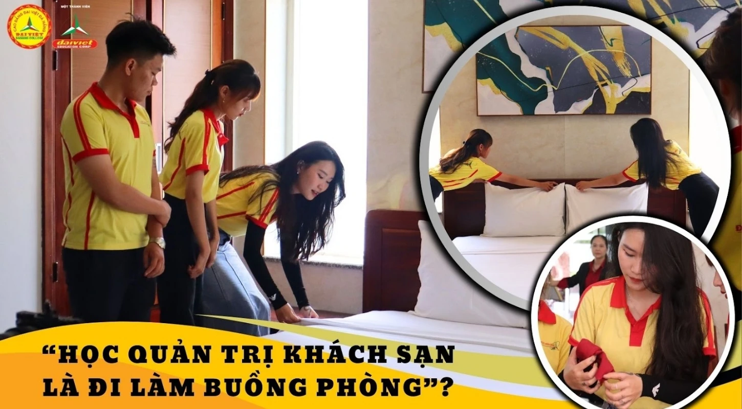 Học Cao Đẳng Quản Trị Khách Sạn Không Có Nghĩa Là Chỉ Làm Buồng Phòng | Trường Cao Đẳng Đại Việt Đà Nẵng