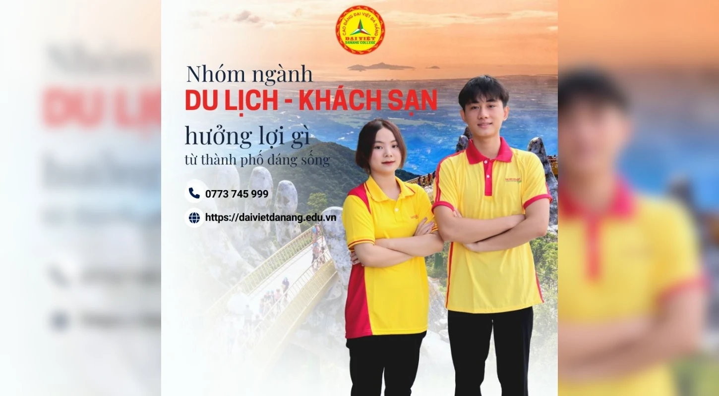 Học Du Lịch Khách Sạn Tại Đà Nẵng: Lợi Thế & Đào Tạo Tại Trường Cao Đẳng Đại Việt Đà Nẵng | Trường Cao Đẳng Đại Việt Đà Nẵng
