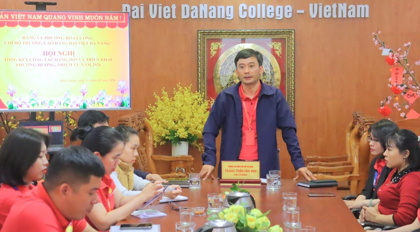 HỘI NGHỊ TỔNG KẾT CÔNG TÁC ĐẢNG NĂM 2025 VÀ TRIỂN KHAI PHƯƠNG HƯỚNG, NHIỆM VỤ NĂM 2026 | Trường Cao Đẳng Đại Việt Đà Nẵng
