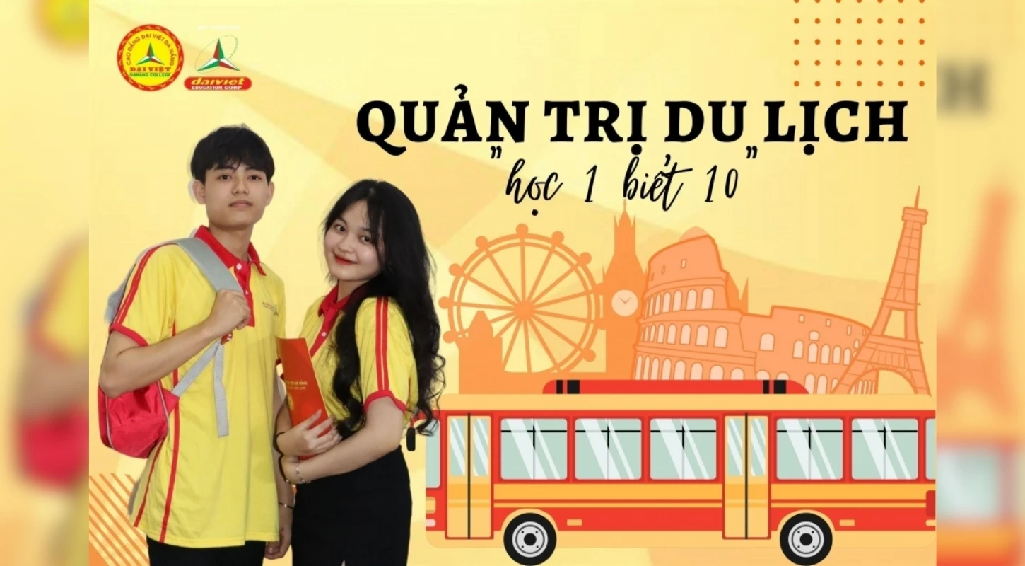 Ngành Quản Trị Du Lịch Học 1 Biết 10 | Trường Cao Đẳng Đại Việt Đà Nẵng