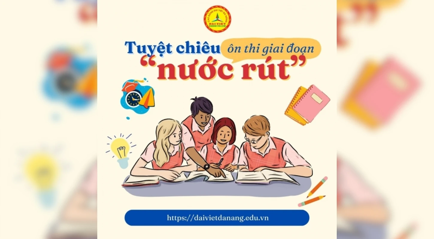 Tuyệt Chiêu Ôn Thi Nước Rút Cho 2K6 Bí Quyết Bứt Phá | Trường Cao Đẳng Đại Việt Đà Nẵng