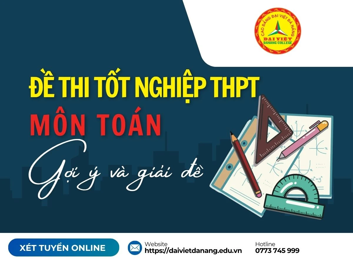 Gợi ý và giải đề môn Toán tại thi tốt nghiệp THPT 2025