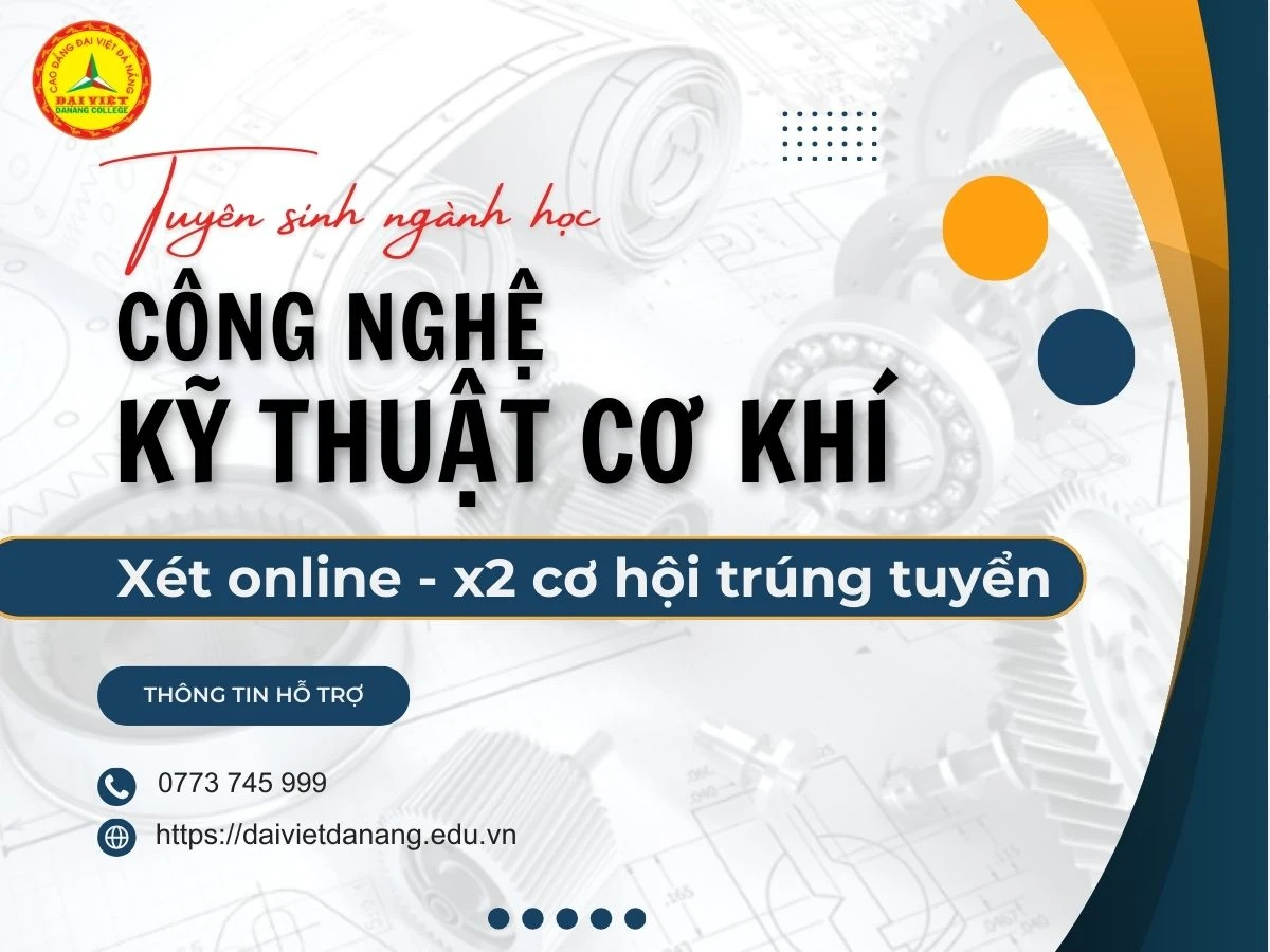 Ngành Kỹ Thuật Cơ Khí Tại Trường Cao Đẳng Đại Việt Đà Nẵng