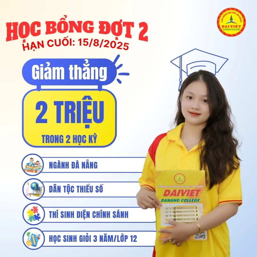 Nhập Học Đợt 2 – Giảm 2 Triệu + Quà Tặng Đặc Biệt | Trường Cao Đẳng Đại Việt Đà Nẵng