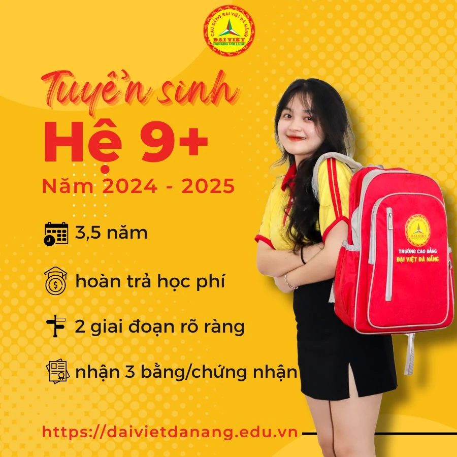 Tuyển Sinh Hệ 9+ & Cao Đẳng Chính Quy 2024 | Trường Cao Đẳng Đại Việt Đà Nẵng