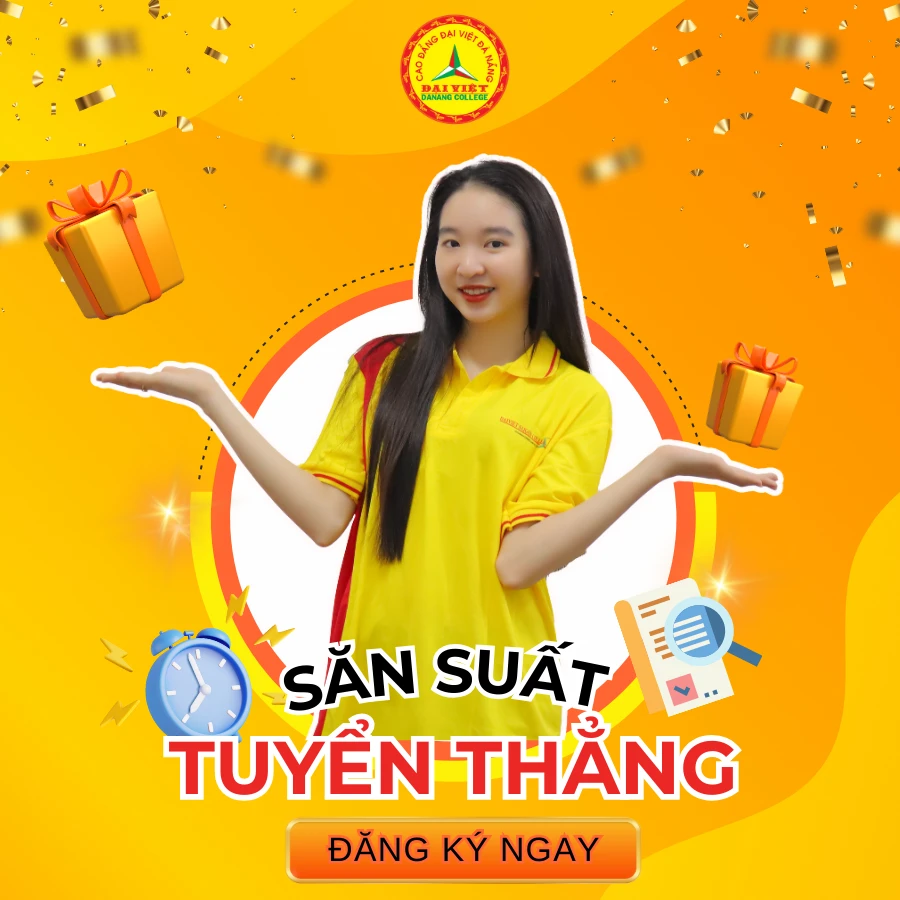 Tuyển Thẳng Bằng Tốt Nghiệp THPT – Nhập Học Sớm Nhận Học Bổng Tại Trường Cao Đẳng Đại Việt Đà Nẵng