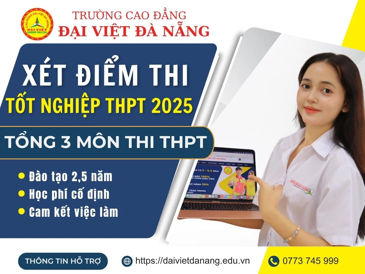 Xét Tuyển 2025 Theo Điểm Tốt Nghiệp THPT – Trường Cao Đẳng Đại Việt Đà Nẵng