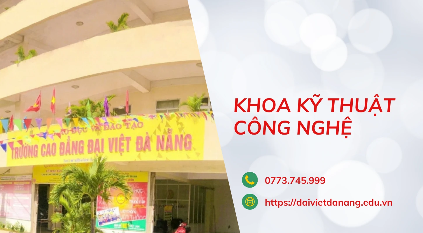 Giới Thiệu Khoa Kỹ Thuật Công Nghệ Trường Cao Đẳng Đại Việt Đà Nẵng | Trường Cao Đẳng Đại Việt Đà Nẵng