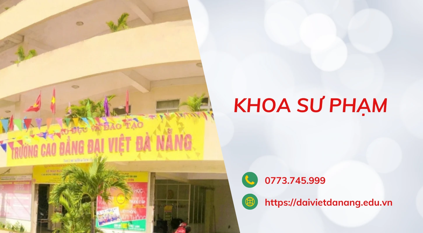Giới Thiệu Khoa Sư Phạm Trường Cao Đẳng Đại Việt Đà Nẵng | Trường Cao Đẳng Đại Việt Đà Nẵng