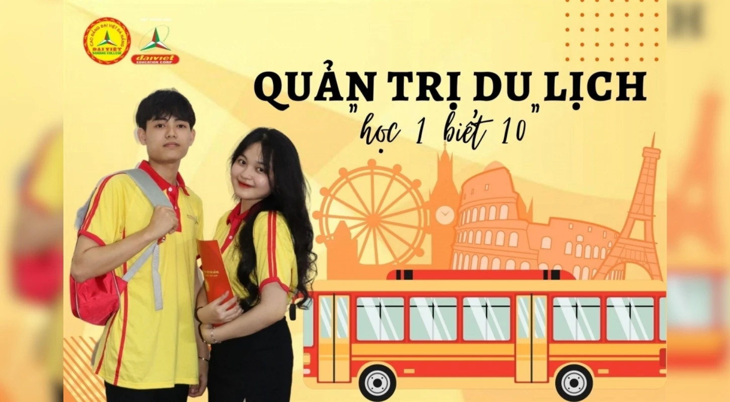 Ngành Quản Trị Dịch Vụ Du Lịch Và Lữ Hành: Cơ Hội & Thách Thức | Trường Cao Đẳng Đại Việt Đà Nẵng