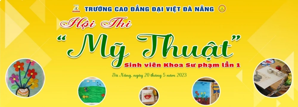 Cuộc Thi Mỹ Thuật “Quê Hương Ngày Mới” – Trường Cao Đẳng Đại Việt Đà Nẵng | Khoa Sư Phạm