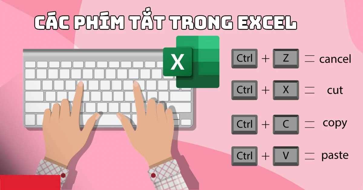 20 PHÍM TẮT EXCEL GIÚP LÀM VIỆC NHANH GẤP ĐÔI - HỌC EXCEL HIỆU QUẢ